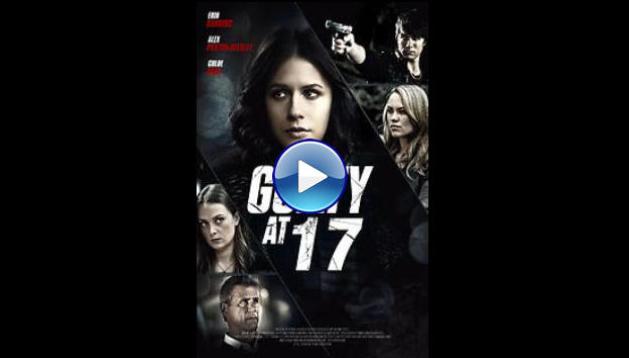 Guilty at 17 (2014)