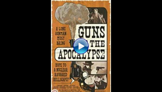 Guns of the Apocalypse (2018)