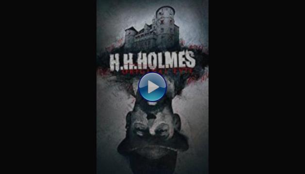 H. H. Holmes: Original Evil (2018)