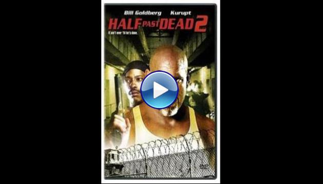 Half Past Dead 2 (2007)