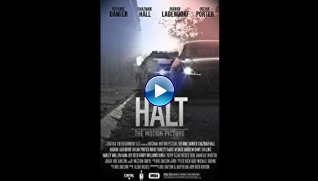 Halt: The Motion Picture (2018)