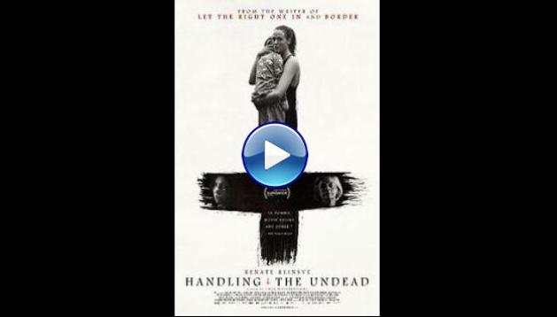 Handling the Undead (2024)