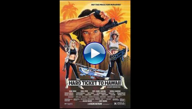 Hard Ticket to Hawaii (1987)