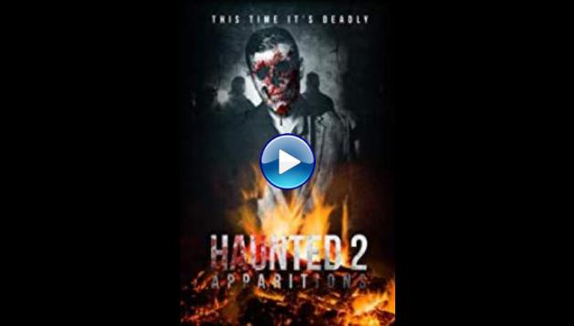 Haunted 2: Apparitions (2018)