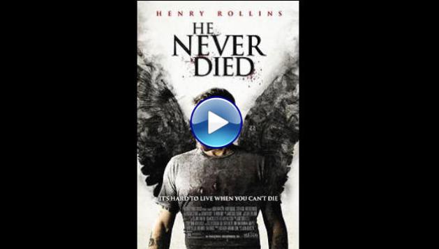 He Never Died (2015)