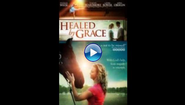 Healed by Grace (2012)