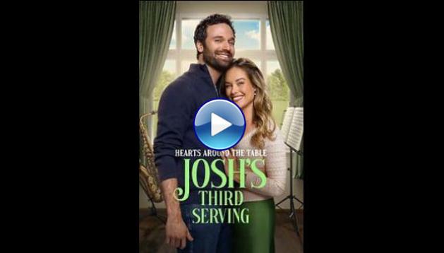 Hearts Around the Table: Josh's Third Serving (2025)