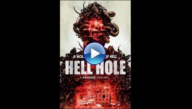 Hell Hole (2024)