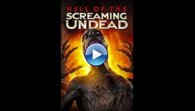 Hell of the Screaming Undead (2023)