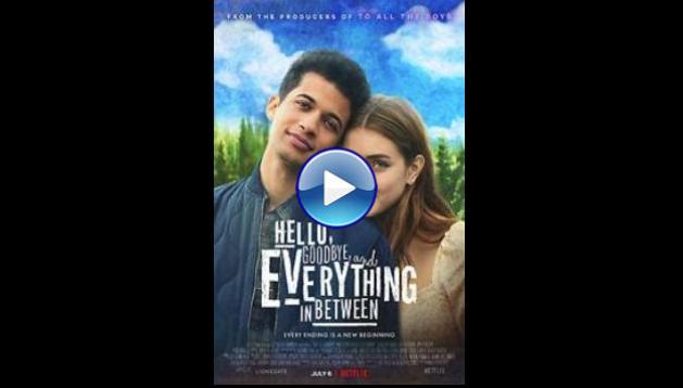 Hello, Goodbye and Everything in Between (2022)