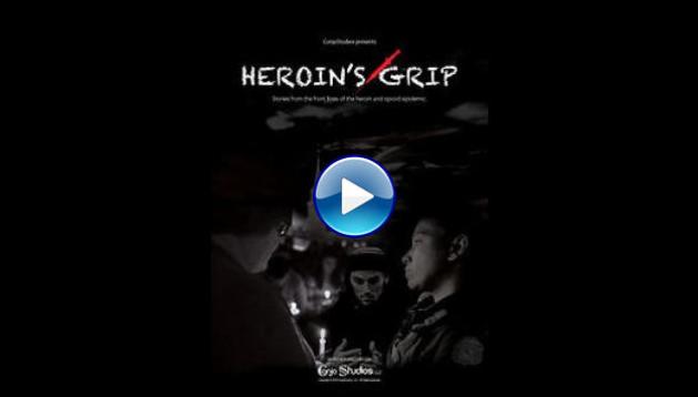 Heroin's Grip (2019)