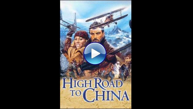 High Road to China (1983)