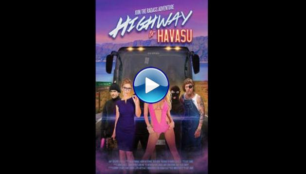 Highway to Havasu (2017)