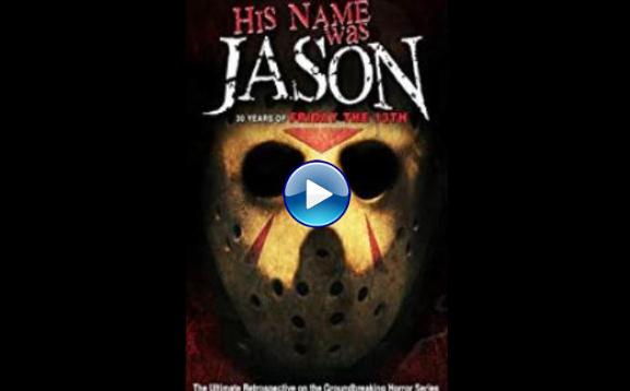 His Name Was Jason: 30 Years of Friday the 13th (2009)