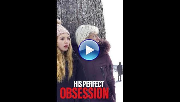 His Perfect Obsession (2018)