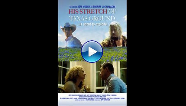 His Stretch of Texas Ground (2021) HD Full Movie Watch Online Free