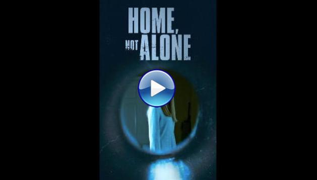 Home, Not Alone (2023)