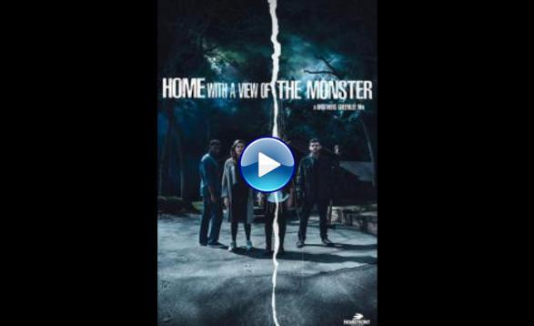 Home with a View of the Monster (2019)