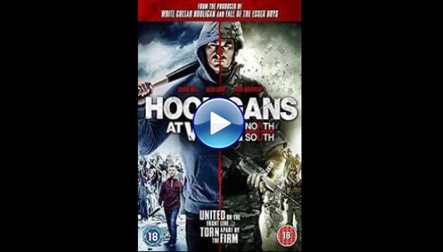 Hooligans at War: North vs. South (2015)