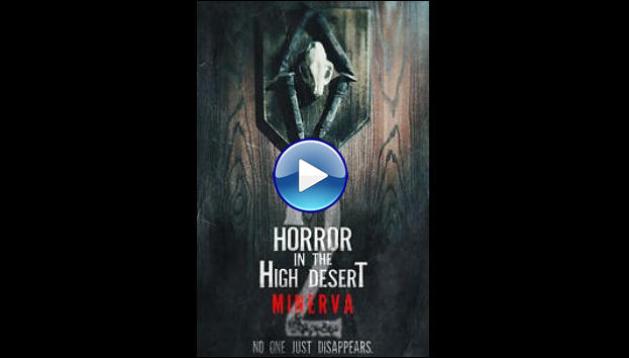 Horror in the High Desert 2: Minerva (2023)