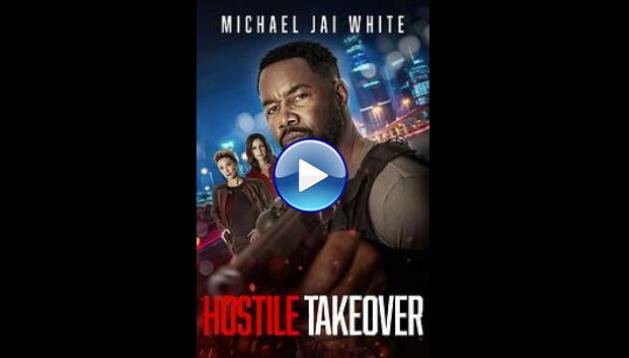 Hostile Takeover (2025) HD Full Movie Watch Online Free