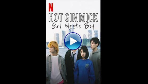 Hot Gimmick: Girl Meets Boy (2019)