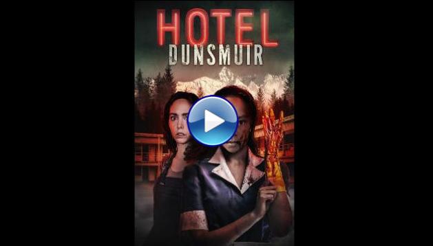 Hotel Dunsmuir (2022)