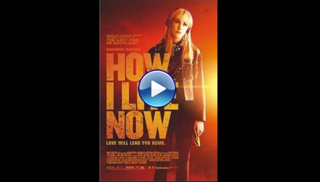 How I Live Now (2013)