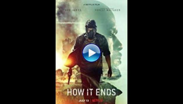 How It Ends (2018)