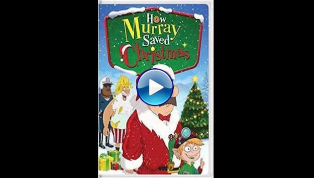 How Murray Saved Christmas (2014)