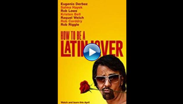 How to Be a Latin Lover (2017)