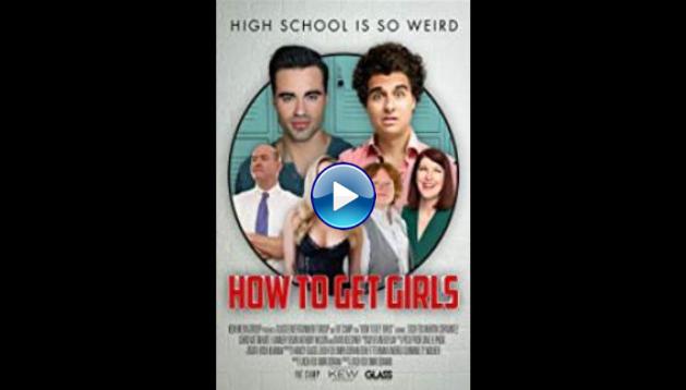 How to Get Girls (2017)