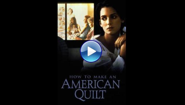How to Make an American Quilt (1995)