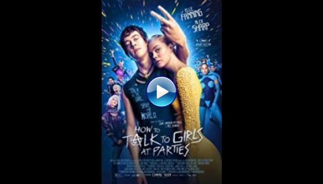 How to Talk to Girls at Parties (2017) BluRay Full Movie Watch Online Free