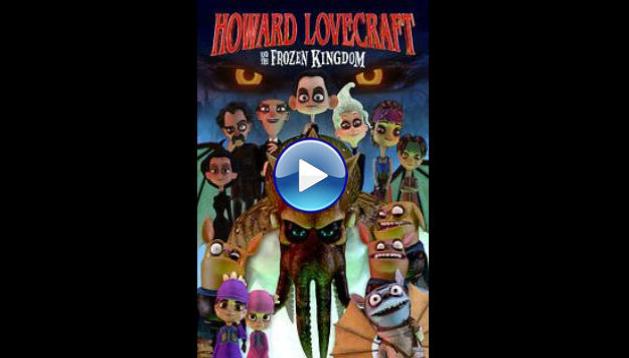 Howard Lovecraft and the Frozen Kingdom (2016)