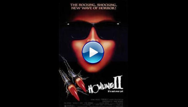 Howling II: ... Your Sister Is a Werewolf (1985) HD Full Movie Watch Online Free