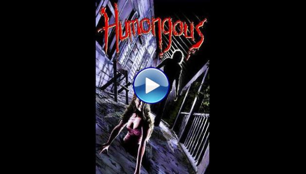 Humongous (1982)