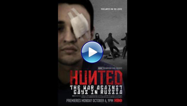 Hunted: The War Against Gays in Russia (2014)