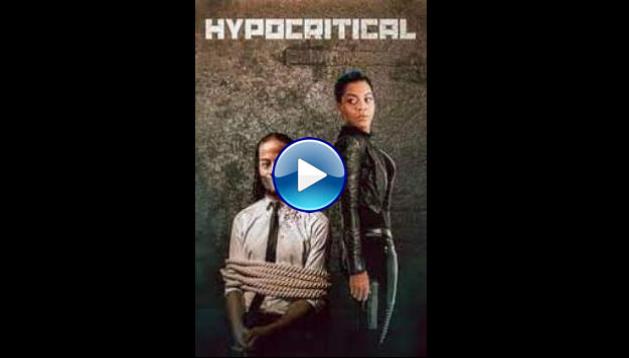 Hypocritical (2021) HD Full Movie Watch Online Free