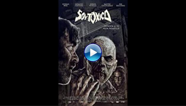 I Am Toxic (2018) HD  Full Movie Watch Online Free