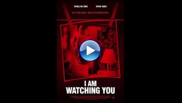 I Am Watching You (2016)