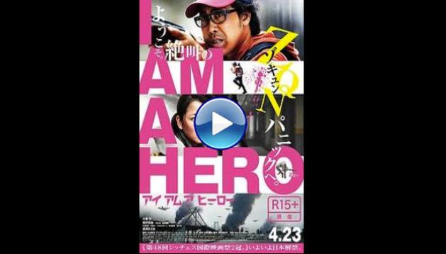 I Am a Hero (2016)