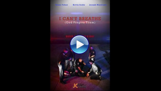 I Can't Breathe (God Forgive Them) (2022) HD Full Movie Watch Online Free