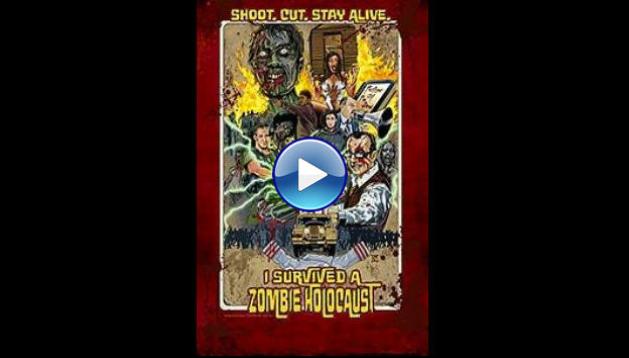 I Survived a Zombie Holocaust (2014)