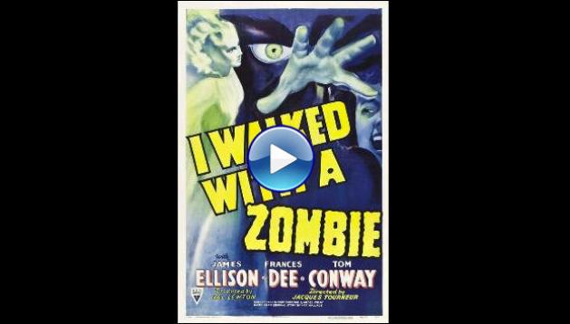 I Walked with a Zombie (1943)