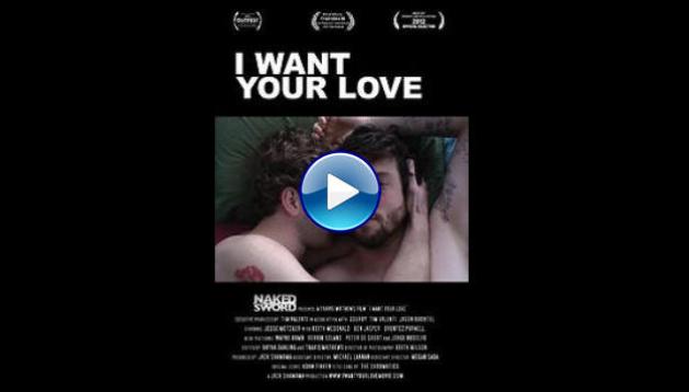 I Want Your Love (2012)