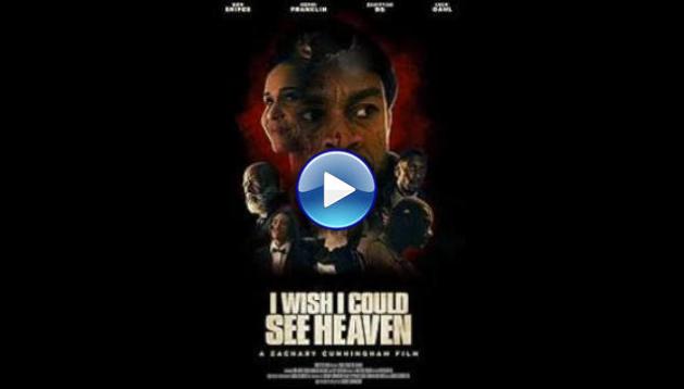 I Wish I Could See Heaven (2025)