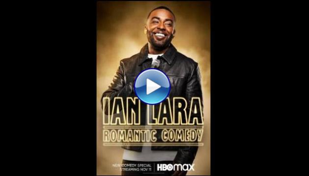 Ian Lara: Romantic Comedy (2022)