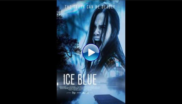 Ice Blue (2017) HD Full Movie Watch Online Free
