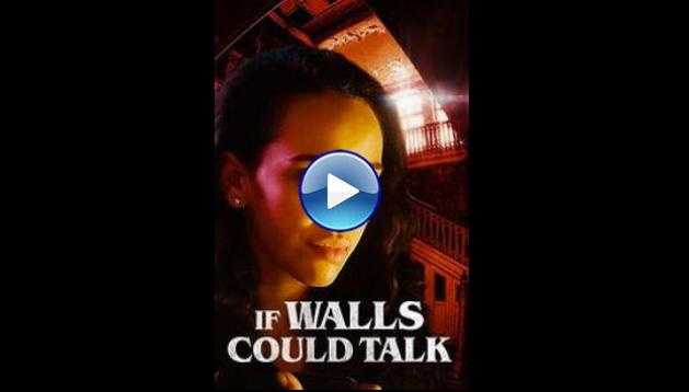 If Walls Could Talk (2022)